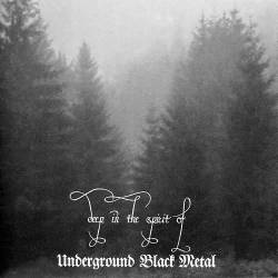 Deep in the Spirit of Underground Black Metal